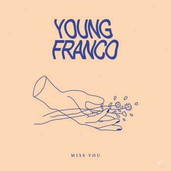 Young Franco Miss You