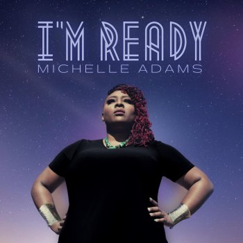 Michelle Adams I'm Ready