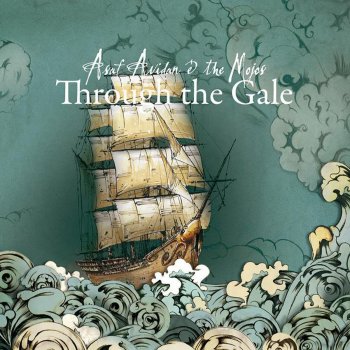 Asaf Avidan & The Mojos Through the Gale