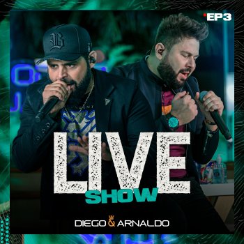 Diego & Arnaldo Por um Minuto (Por un Minuto) / Seu Amor Ainda é Tudo (Ao Vivo)