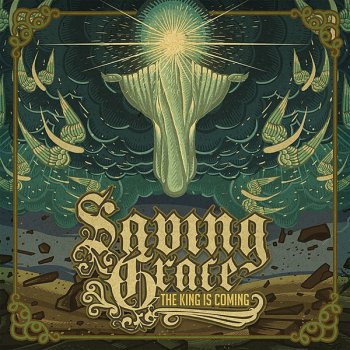 Saving Grace The King Is Coming