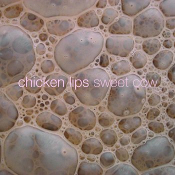 Chicken Lips Sweet Cow (Kotey's Cosmix Dub)