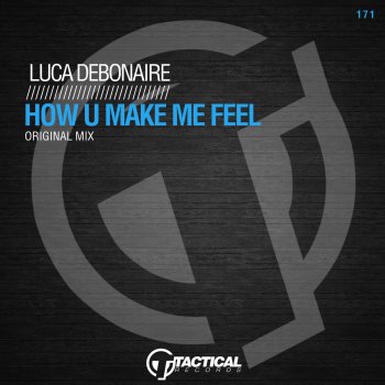 Luca Debonaire How U Make Me Feel