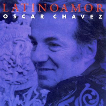 Oscar Chavez Veinte Años