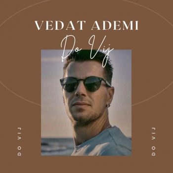 Vedat Ademi Do Vij