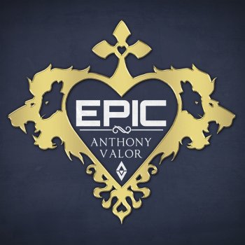 Исполнитель Anthony Valor, альбом Epic