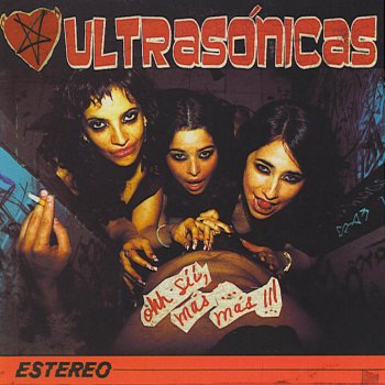 Исполнитель Las Ultrasónicas, альбом Oh si mas, mas