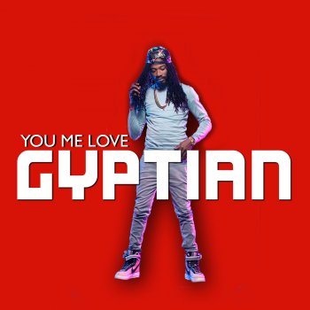 Gyptian You Me Love (Radio Edit)