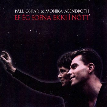 Páll Óskar og Monika Abendroth Sonnetta 154