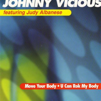 Johnny Vicious feat. (featuring Judy Albanese) Move Your Body (House Music Anthem) - Filter Factory Anthem