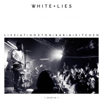 White Lies Getting Even - Live At Hoxton Bar & Kitchen, London / 2013