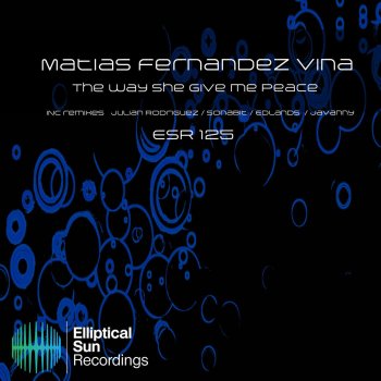 Matias Fernandez Vina feat. Julian Rodriguez The Way She Give Me Peace - Julian Rodriguez Remix