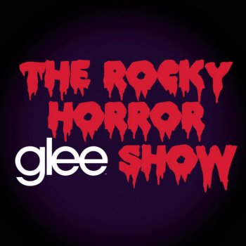 Glee Cast Sweet Transvestite (Glee Cast Version)