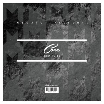 Toby Green Core - Original Mix