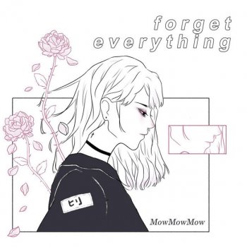 Исполнитель Mowmowmow, альбом Forget Everything