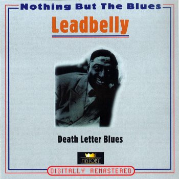 Leadbelly My Baby Quit Me
