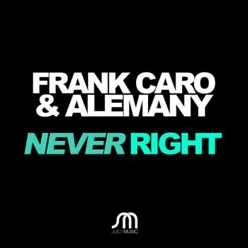 Исполнитель Frank Caro & Alemany, альбом Never Right