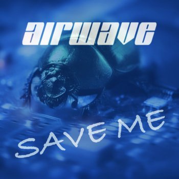 Airwave Save Me (Aeden Remix)