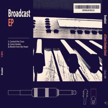 Broadcast Come Awake