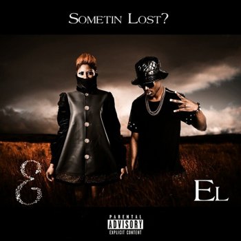 Eazzy feat. EL Sometin Lost?