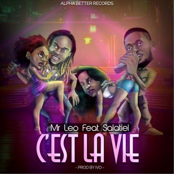 Mr. Leo feat. Salatiel C'est la vie