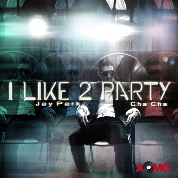 Jay Park feat. Cha Cha Malone I Like 2 Party