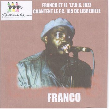 Franco feat. TPOK Jazz Aimer Sans Amour