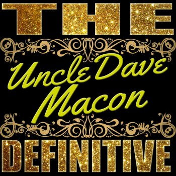 Uncle Dave Macon Down By the Old Mill Stream