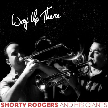 Shorty Rogers & His Giants Wail of Two Cities