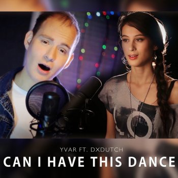 Yvar feat. Dxdutch Can I Have This Dance?