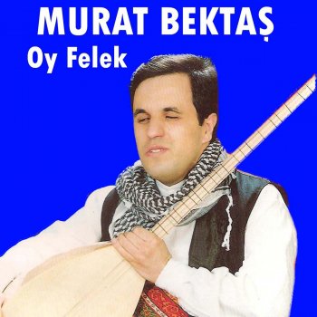Murat Bektaş Ez Keçıkık Gundime