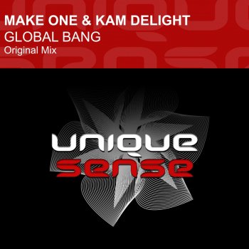 Make One feat. Kam Delight Global Bang - Original Mix