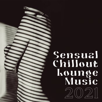 Sex Music Zone Deep Sensual Chillout