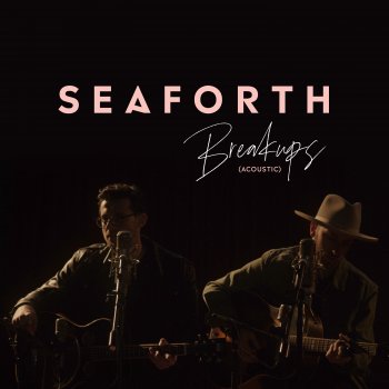 Seaforth Breakups - Acoustic