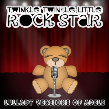 Twinkle Twinkle Little Rock Star Set Fire to the Rain