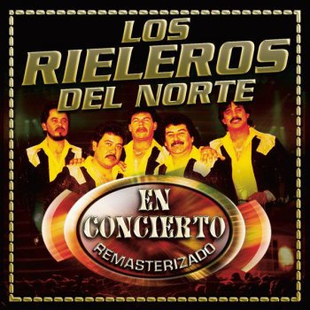 Los Rieleros del Norte En la Puerta de Esa Casa - Live Version