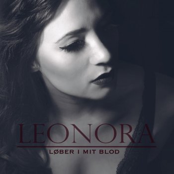 Leonora Løber I Mit Blod