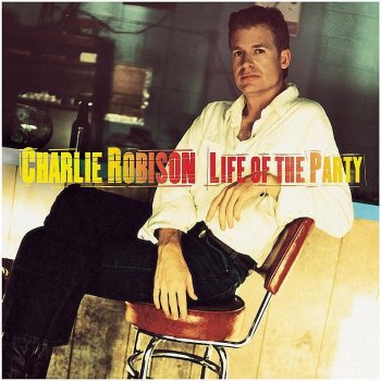 Charlie Robison You're Not the Best