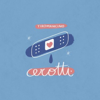 Tiromancino Cerotti