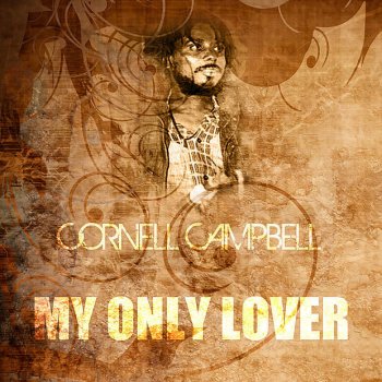 Cornell Campbell Story Disc 2 My Only Lover