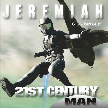 Jeremiah 21st Century Man