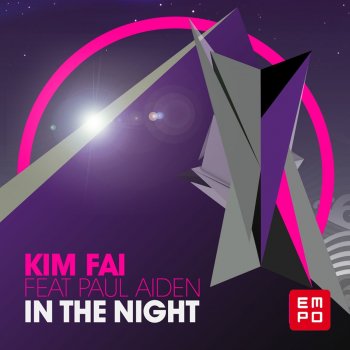 Исполнитель Kim Fai, альбом In the Night (feat. Paul Aiden)