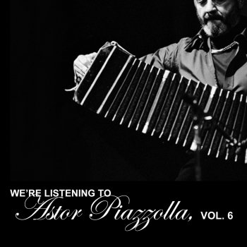 Astor Piazzolla No Quiero Otro