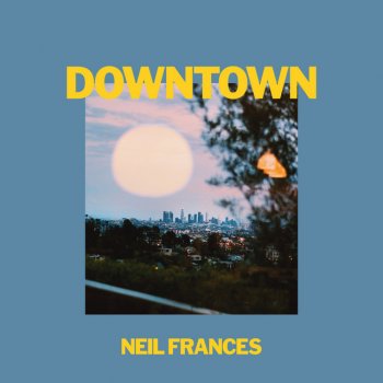 NEIL FRANCES Downtown