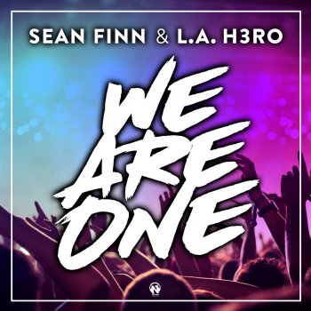 Sean Finn feat. L.A. H3RO We Are One (Extended Edit)