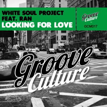 White Soul Project feat. RAN Looking for Love
