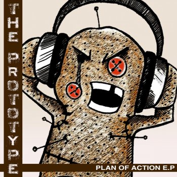 Исполнитель The Prototype, альбом Plan of Action