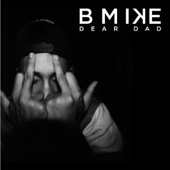Bmike Dear Dad