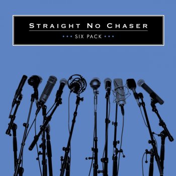 Straight No Chaser Rehab