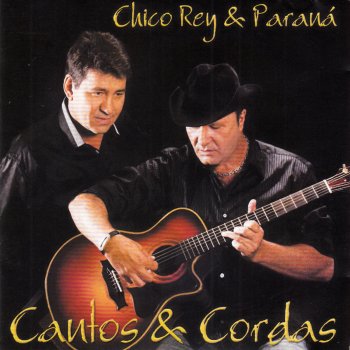 Chico Rey & Paraná Viola e Cantador